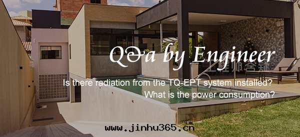 Is there radiation from the TQ-EPT system installed? What is the power consumption?
